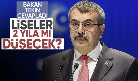 Milli Eğitim Bakanı Yusuf Tekin açıkladı! Liseler 2 yıla mı düşecek?