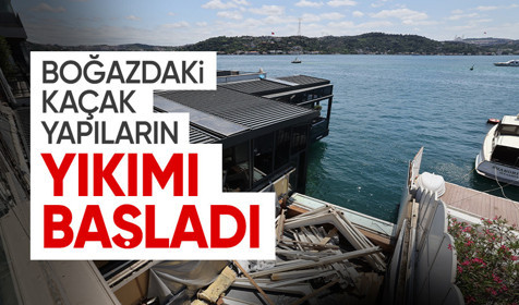 İstanbul Boğazı'nda kaçak yapılara neşter: Yıkım başladı