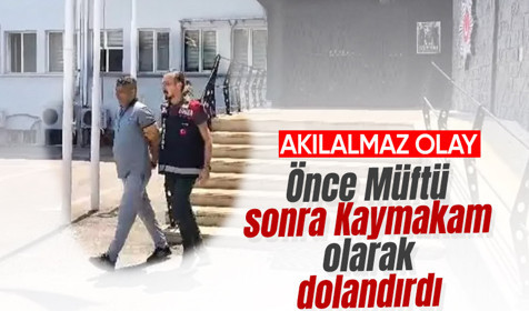 Bursa'da akılalmaz dolandırıcılık! Önce müftü sonra kaymakam oldu, onlarca kişiyi kandırdı