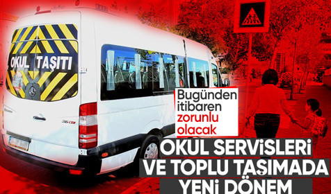 Okul servisleri ve toplu taşımada yeni dönem! Bugünden itibaren artık zorunlu olacak