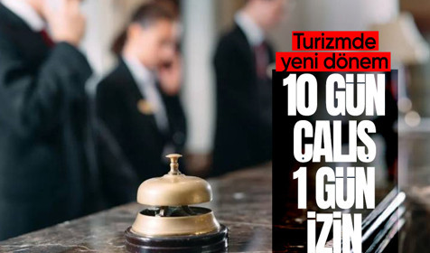 Turizm sektöründe yeni dönem başladı! 10 gün çalış 1 gün izin