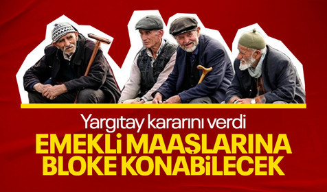 Kredi çeken emekliler dikkat! Yargıtay'dan karar çıktı: Emekli maaşlarına bloke konabilecek