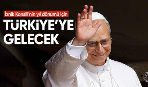 Papa XIV. Leo, kasım ayında İznik'i ziyaret edecek