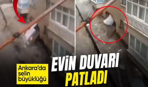 Ankara'da selin büyüklüğünü gösteren video: Evin duvarı patladı