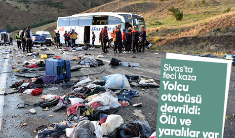 Sivas’ta yolcu otobüsü devrildi: 4 ölü, 33 yaralı