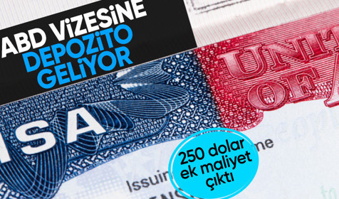 ABD vizesine depozito geliyor! 250 dolar ek maliyet çıktı