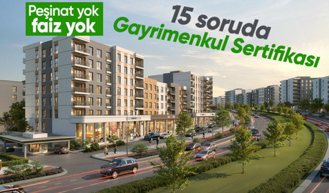 Peşinat yok faiz yok! 15 soruda ev almayı kolaylaştıran Gayrimenkul Sertifikası