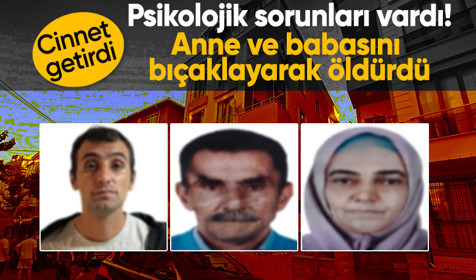 Sancaktepe'de cinnet getiren adam, anne ve babasını bıçaklayarak öldürdü