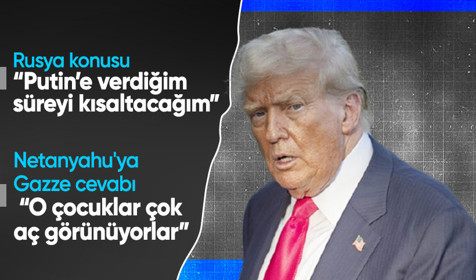 Trump'tan Putin ve Gazze sözleri! "O çocuklar aç görünüyor"