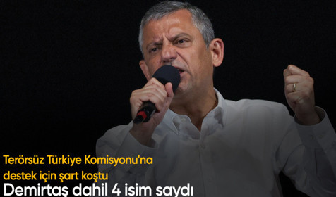 Özgür Özel'in Terörsüz Türkiye Komisyonu için şartı Selahattin Demirtaş