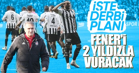 Beşiktaş'ın Fenerbahçe derbisi planı hazır! Şenol Güneş 2 yıldızla vuracak