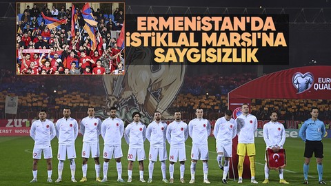 Ermeni taraftarlar İstiklal Marşımızı ıslıkladı