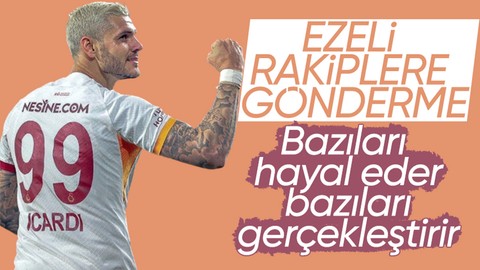 Icardi'den rakiplere gönderme! "Bazıları hayal eder bazıları..."