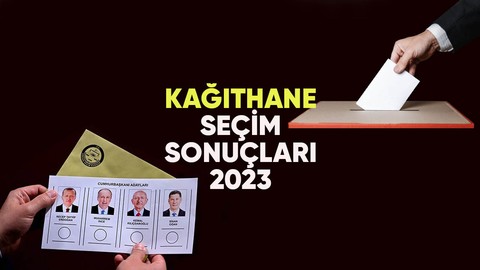 Kağıthane Cumhurbaşkanı seçimi ve milletvekili seçimi oy oranları nedir?