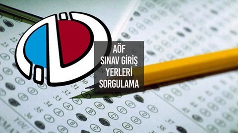 AÖF sınav giriş yerleri açıklandı: ✏️ Açık Öğretim Fakültesi sınav giriş belgesi nasıl alınır? AÖF ara sınavı ne zaman?
