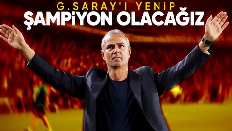 İsmail Kartal'dan Galatasaray sözleri! "8'de 8 yapıp şampiyon olacağız"