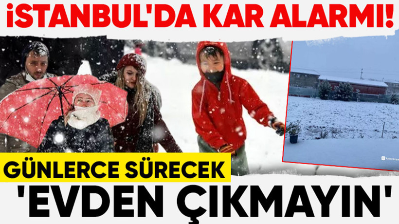 İstanbullular aman dikkat! 'Evden çıkmayın' uyarısının ardından İSTANBUL'DA KAR ALARMI: İstanbul'da okullar yarın tatil