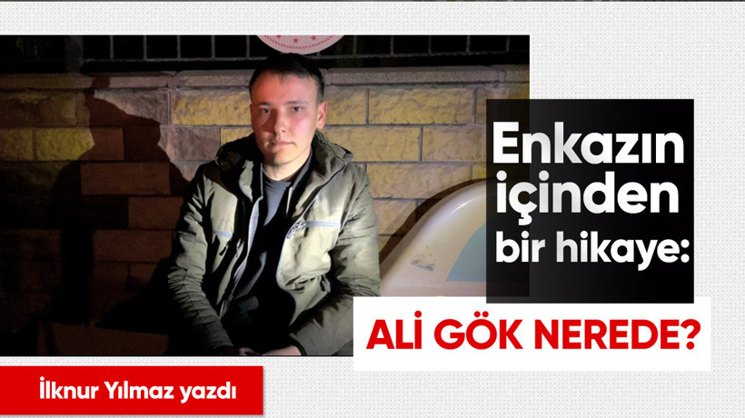 Enkazın içinden bir hikaye: Ali Gök nerede?