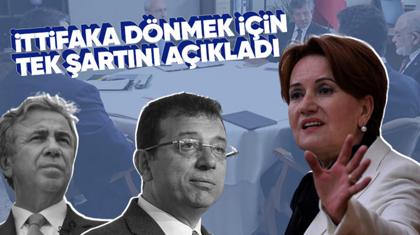 İYİ Parti Genel Başkanı Meral Akşener'den bir açıklama daha geldi: İttifaka dönmek için tek şartı var