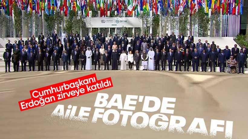 Cumhurbaşkanı Erdoğan Dubai'de aile fotoğrafında! Liderler Dünya İklim Eylemi Zirvesi'ne katıldı
