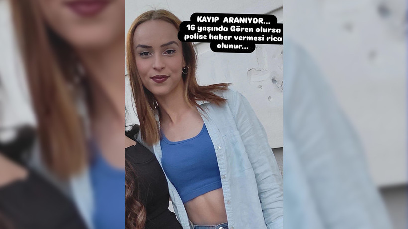 16 yaşındaki Bennur’dan 2 gündür haber alınamıyor