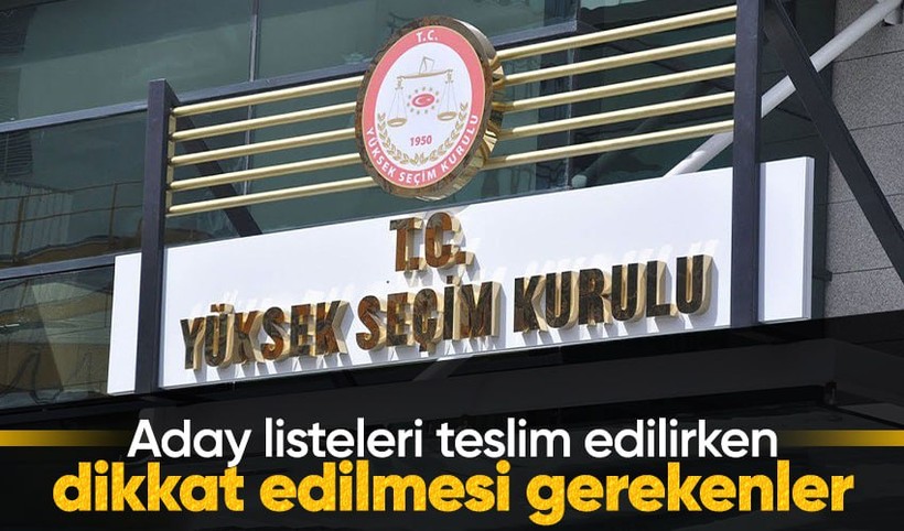 Yerel seçimlerde aday listeleri teslim edilirken nelere dikkat edilmeli? Karar Resmi Gazete'de yayımlandı