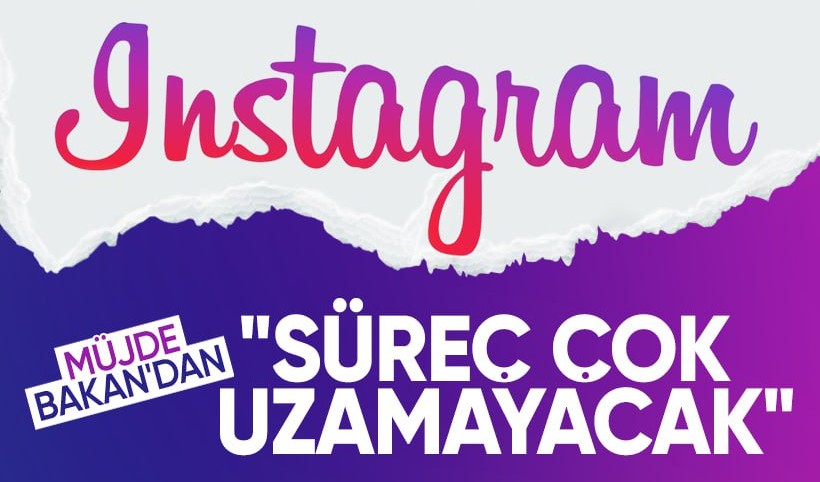 Son dakika! Bakan Uraloğlu'ndan Instagram müjdesi: Süreç çok uzamayacak