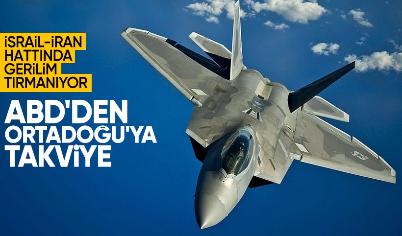ABD, Orta Doğu'daki üslerine F-22 savaş uçakları gönderdi