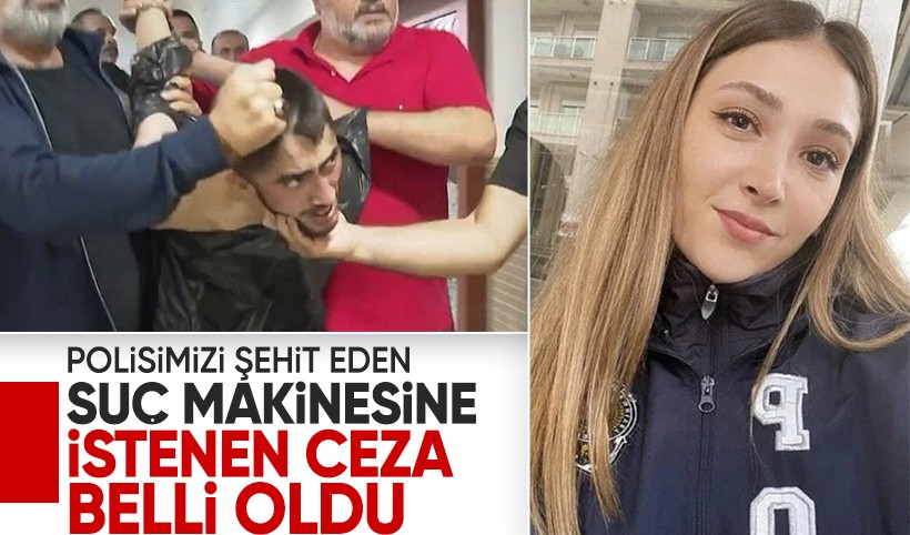 Polis Şeyda Yılmaz'ın katili Yunus Emre Geçti için istenen ceza belli oldu