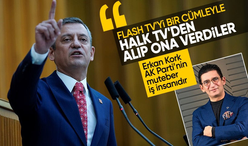 CHP lideri Özel'den Erkan Kork hakkında dikkat çeken iddia: AK Parti’nin muteber iş insanıdır