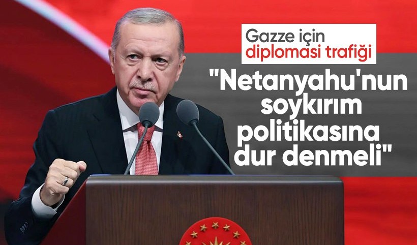 Cumhurbaşkanı Erdoğan'dan Gazze için diplomasi trafiği: Netanyahu'nun soykırım politikasına dur denmeli