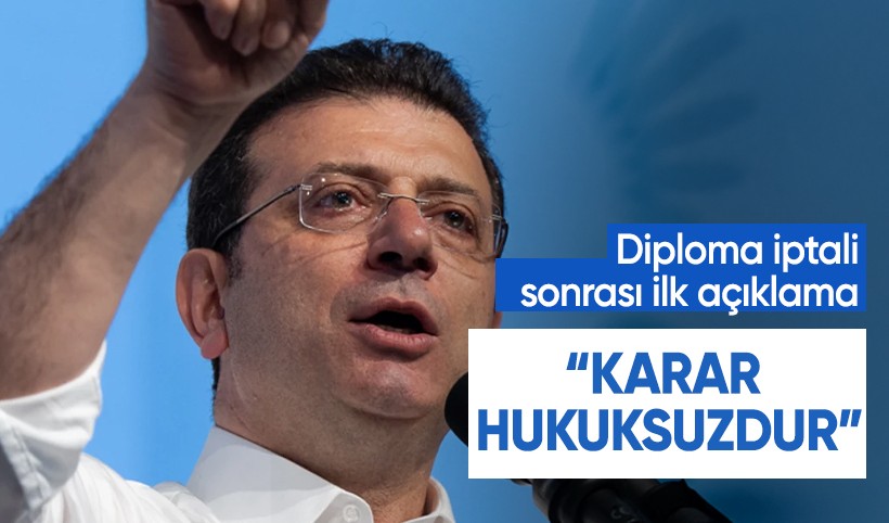 Diploması iptal edilen Ekrem İmamoğlu'ndan ilk sözler: "Karar hukuksuzdur"