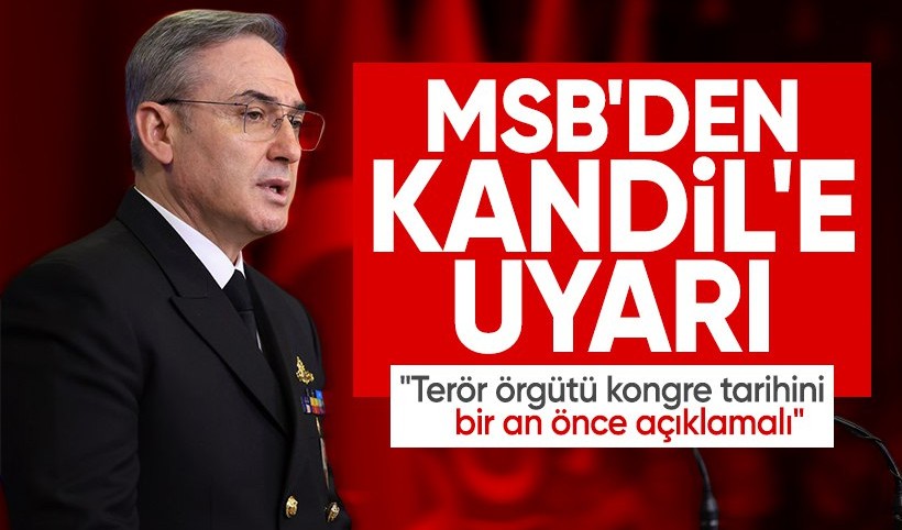 Son Dakika! MSB: Terör örgütü kongre tarihini bir an önce açıklamalı