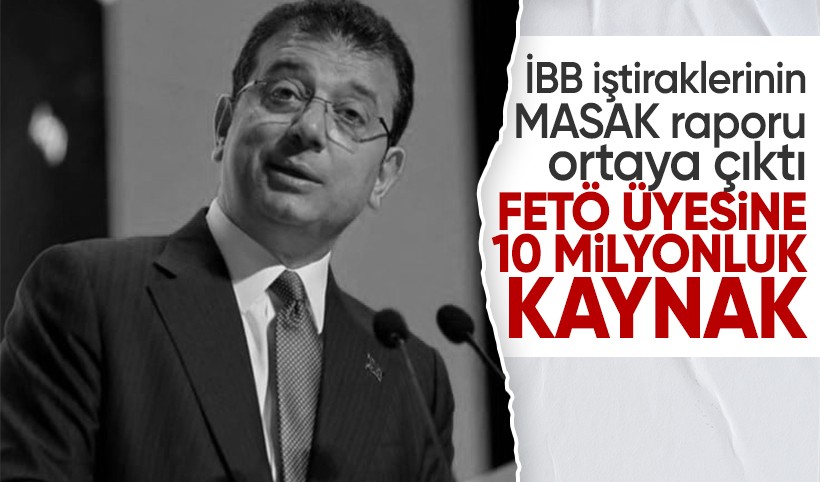 İBB iştirakleri Kültür A.Ş. ve Medya A.Ş. için hazırlanan MASAK raporu ortaya çıktı: FETÖ üyesine 10 milyonluk kaynak!