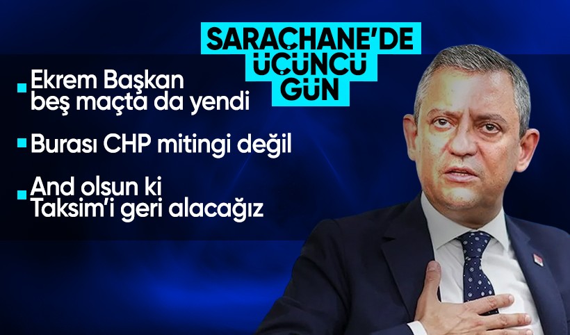 Özgür Özel'den açıklamalar: Taksim'i geri alacağız