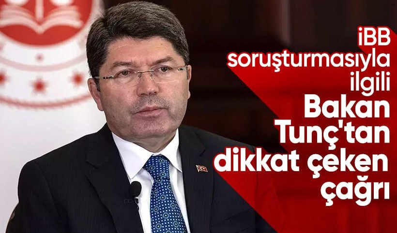 Adalet Bakanı Tunç'tan İBB'ye soruşturma ile ilgili açıklama: Soruşturma devam ediyor