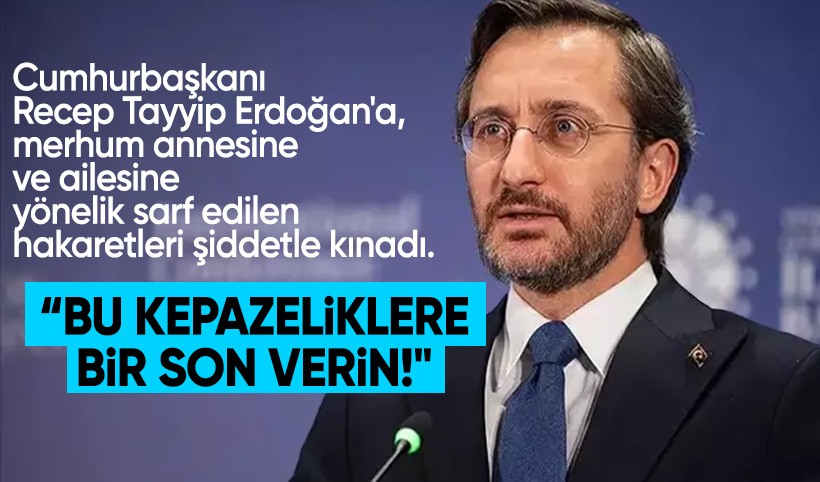 İletişim Başkanı Fahrettin Altun'dan sert açıklama: "Ahlaksız hakaretlerin hesabı sorulacak"