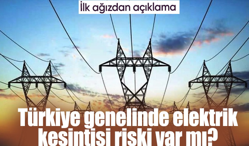 Bakan Bayraktar açıkladı:Türkiye genelinde elektrik kesilme riski var mı?