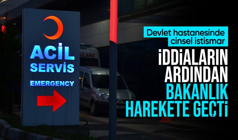 Devlet hastanesinde istismar iddiası: Sağlık Bakanlığından açıklama geldi!