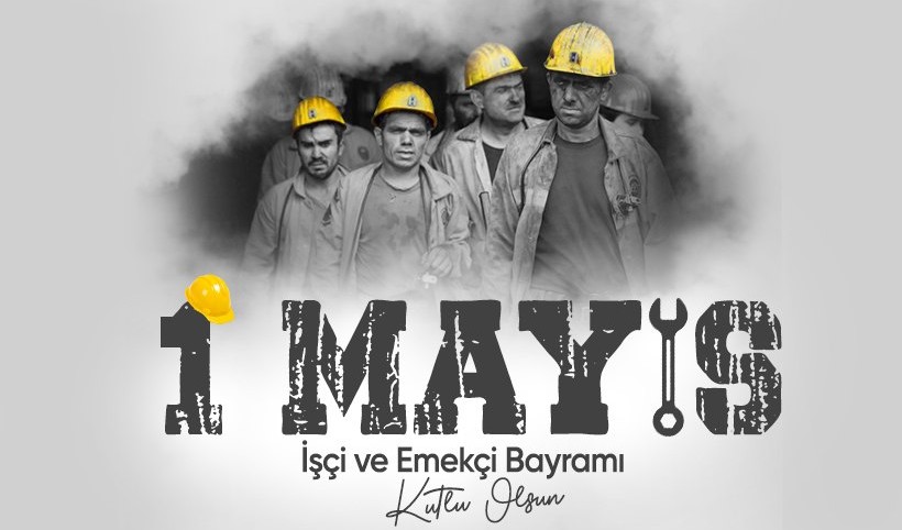 Tarih 1 Mayıs: Emek ve Dayanışma Günü kutlanıyor