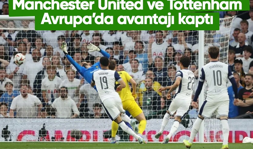 Avrupa Ligi'nde Manchester United ve Tottenham avantajı kaptı
