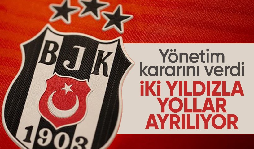 Serdal Adalı ve kurmayları kararı verdi: Beşiktaş'ta iki yıldızla yollar ayrılıyor