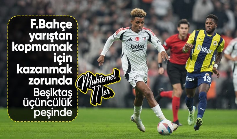 Fenerbahçe - Beşiktaş: Muhtemel 11'ler