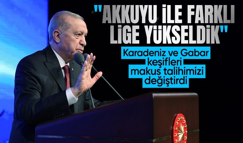 Cumhurbaşkanı Erdoğan: Karadeniz ve Gabar'daki keşifler ile makus talihimizi değiştirdik