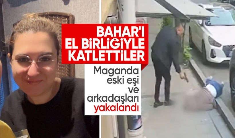 Şişli'de Bahar Aksu vahşice öldürülmüştü! Eski eşi ve 3 şüpheli tutuklandı