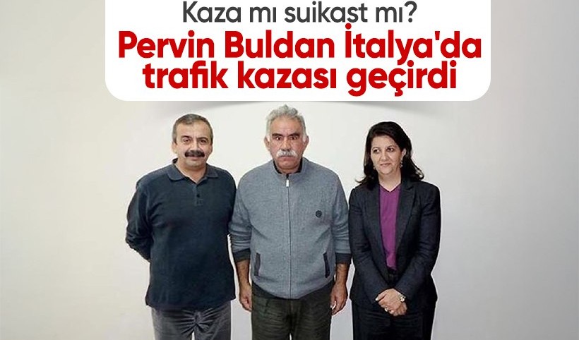 Suikast ihtimali akıllara geldi: Pervin Buldan İtalya'da trafik kazası geçirdi