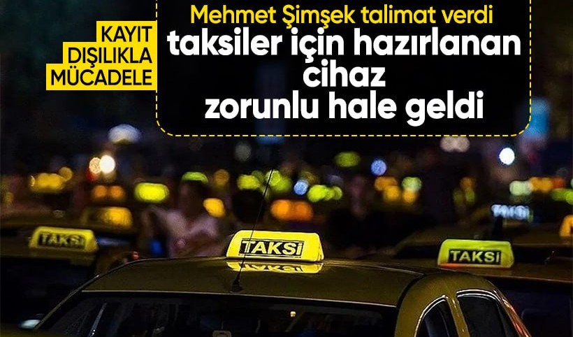 Taksiciler için yeni dönem! Yeni nesil ödeme kaydedici cihaz kullanmaları zorunlu olacak