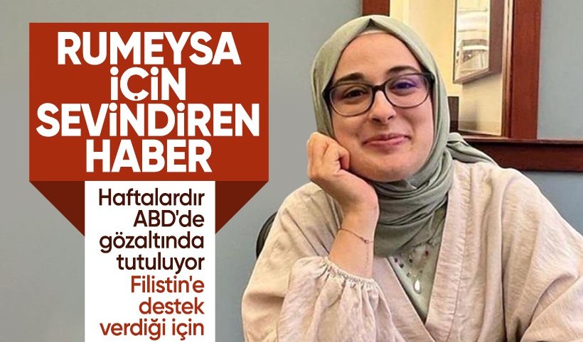 ABD'de Filistin'e destek verdiği için gözaltına alınmıştı! Rümeysa Öztürk serbest bırakıldı