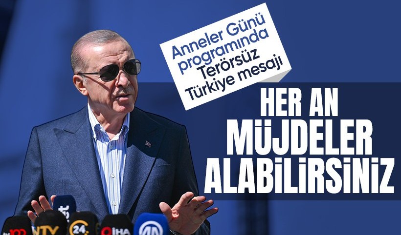 Erdoğan'dan terörsüz Türkiye mesajı: Her an müjdeleri alabilirsiniz, alacaksınız da