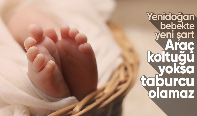 Yenidoğan bebekler için yeni şart: Araç koltuğu yoksa taburcu olamaz